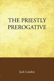 The Priestly Prerogative