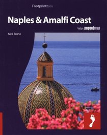 Naples & the Amalfi Coast: Full color regional travel guide to Naples & the Amalfi Coast (Footprintitalia)