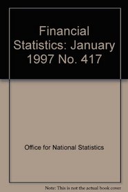 Financial Statistics: January 1997 No. 417 (Financial Statistics)