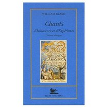 Chants d'Innocence et d'Experience : Songs of Experience - Bilingual edition in French and English (Multilingual Edition)