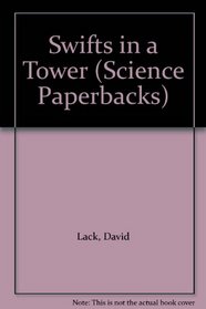 Swifts in a Tower (Science Paperbacks)