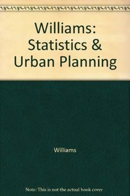 Williams: Statistics & Urban Planning
