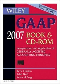 Wiley GAAP: Interpretation and Application of Generally Accepted Accounting Principles 2007 CD-ROM and Book (Wiley Gaap (Book & CD-Rom))