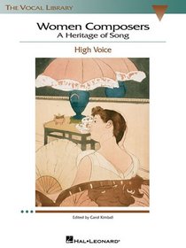 Women Composers: A Heritage of Song - High Voice The Vocal Library