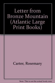 Letter from Bronze Mountain (Atlantic Large Print Books)