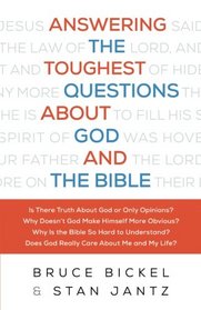 Answering the Toughest Questions About God and the Bible