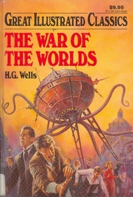 War of the Worlds (Great Illustrated Classics)