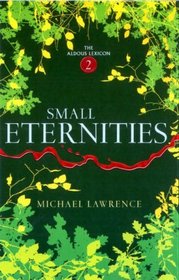 Small Eternities (Aldous Lexicon S.)