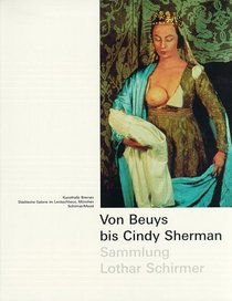 Von Beuys Bis Cindy Sherman - Sammlung Lothar Schirmer (German Edition)