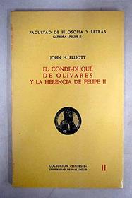 El conde-duque de Olivares y la herencia de Felipe II (Coleccion Sintesis ; 2) (Spanish Edition)