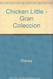 Chicken Little - Gran Coleccion (Spanish Edition)