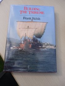 Building the Trireme