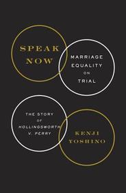 Speak Now: Marriage Equality on Trial