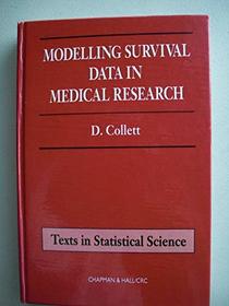 Modelling Survival Data in Medical Research (Texts in Statistical Science)