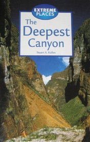Extreme Places - The Deepest Canyon
