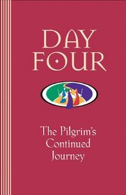Day Four: The Pilgrim's Continued Journey