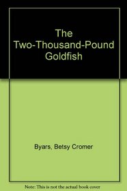 Two-Thousand-Pound Goldfish