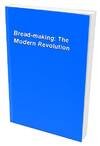 Breadmaking: The modern revolution