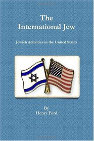 The International Jew - Jewish Activities in the United States