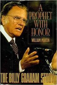 A Prophet With Honor: The Billy Graham Story