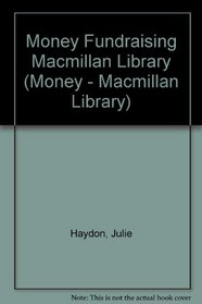 Fundraising (Money - Macmillan Library)