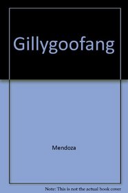 The Gillygoofang