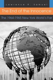 The End of the Innocence: The 1964-1965 New York World's Fair