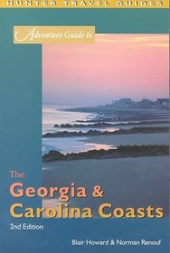 Adventure Guides: The Georgia & Carolina Coasts (Adventure Guide to Georgia and Carolina Coasts)