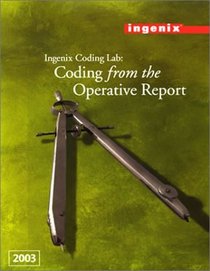 Ingenix Coding Lab: Coding from the Operative Report, 2003