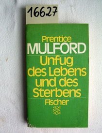 Unfug Des Lebens Und Des Sterbens (German Edition)