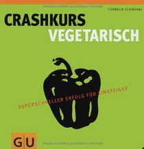 Crashkurs Vegetarisch