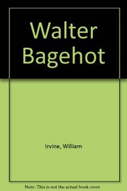 Walter Bagehot