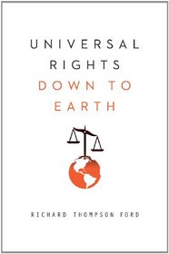 Universal Rights Down to Earth (Amnesty International Global Ethics Series)