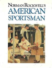 Norman Rockwell's American Sportsman