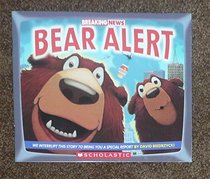 Breaking News: Bear Alert By David Biedrzycki