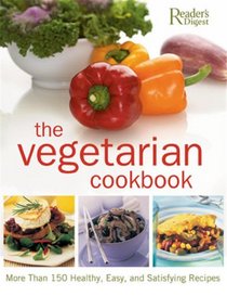 The Vegetarian  Cookbook: The Complete Guide to Vegetarian Food and Cooking