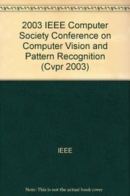 2003 IEEE Computer Society Conference on Computer Vision and Pattern Recognition (Cvpr 2003)