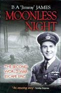 Moonless Night: The World War Two Escape Epic