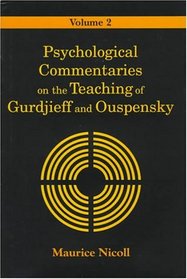 Psychological Commentaries on the Teaching of Gurdjieff and Ouspensky, Vol. 2 (Psychological Commentaries on the Teaching of Gurdjieff & Ou)