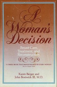 A Woman's Decision: Breast Care, Treatment, and Reconstruction