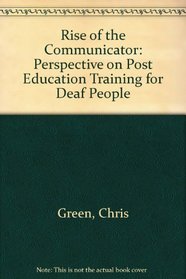 Rise of the Communicator: Perspective on Post Education Training for Deaf People