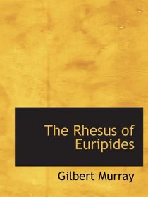 The Rhesus of Euripides