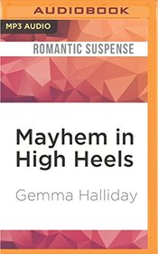 Mayhem in High Heels (High Heels Mysteries)