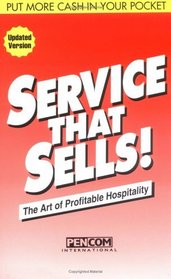 Service That Sells! the Art of Profitable Hospitality