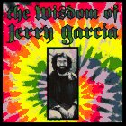 The Wisdom of Jerry Garcia: As Collected from Interviews