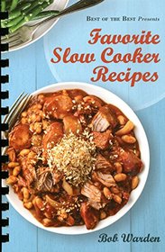 Favorite Slow Cooker Recipes (Best of the Best Presents)