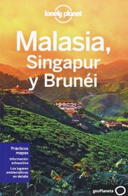 Lonely Planet Malasia, Singapur y Brunei (Travel Guide) (Spanish Edition)