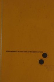 Mathematical Theory of Computation (Mcgraw-Hill Computer Science Series)