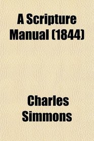 A Scripture Manual (1844)