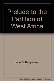 Prelude to the Partition of West Africa,